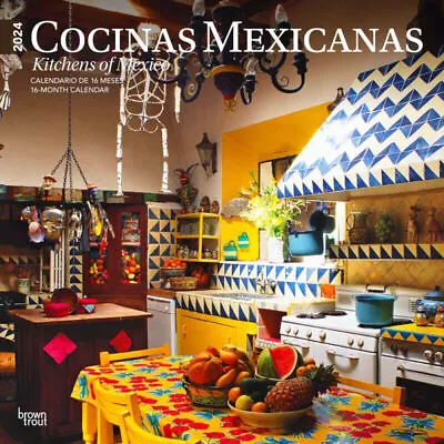 Browntrout Cocinas Mexicanas Kitchens Of Mexico 2024 12 X 12 Wall Calendar W • $14.44