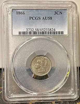 1866 PCGS AU58 3CN Three Cent Nickel US Coin • $16.50