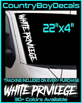 WHITE PRIVILEGE Vinyl Decal 22  Sticker DIESEL Truck Car Turbo 2020 2nd 2024 Mud • $11.99