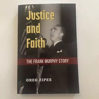 LIKE NEW Justice And Faith: The Frank Murphy Story By Greg Zipes 2021 U Of Mich • $19.99
