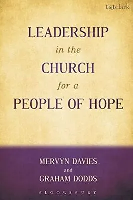 Leadership In The Church For A People Of Hope By Mervyn Davies • £7.95