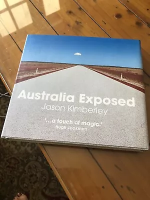 Australia Exposed Hardcover Book By Jason Kimberley - Great Coffee Table Book • $28.75
