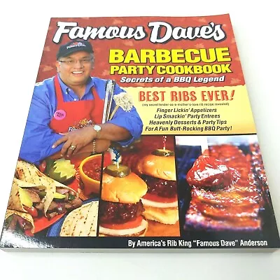 Famous Dave's Bar-B-Que Party Cookbook: Secrets Of A BBQ Legend By Dave Anderson • $38.56