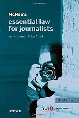 McNaes Essential Law For Journalists Hanna Mark & Dodd Mike Used; Good Book • £2.69