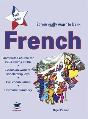 So You Really Want To Learn French Book 3: A Textbook For Key Stage 3 Common Ent • £3.35