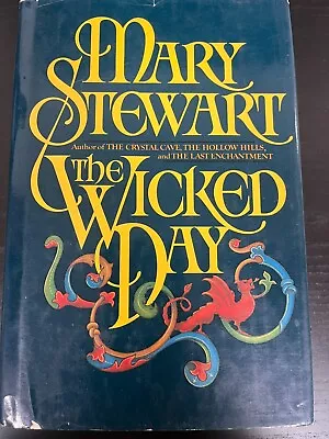 The Wicked Day Hardcover 1983 Mary Stewart • $7