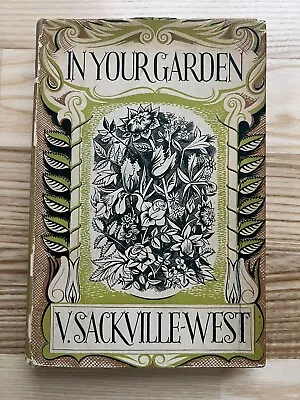 £79 • Buy 1st Edition In Your Garden Vita Sackville-West  1951 Hardback  Dust Jct.