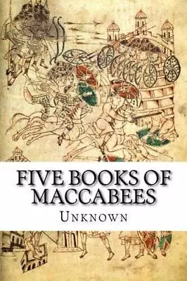 Five Books Of Maccabees: In English With Notes And Illustrations - VERY GOOD • $30.48