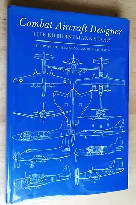 COMBAT AIRCRAFT DESIGNER - E. Heinemann; 1980. ED HEINEMANN STORY. AVIATION • £24.95