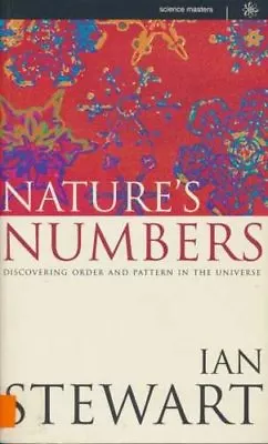 Nature's Numbers: Discovering Order And Pattern In The Universe .9780297816423 • £2.51