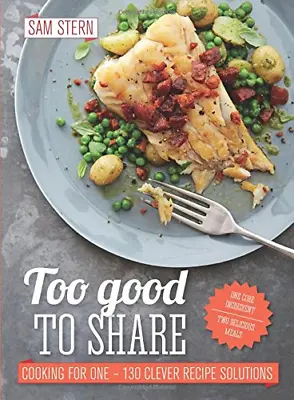 £5.34 • Buy Too Good To Share, Sam Stern, Good Condition, ISBN 9781849495837