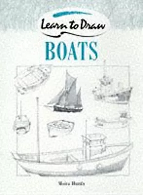 Learn To Draw Boats Paperback Moira Huntly • £3.84