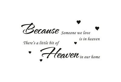 Because Someone We Love Is In Heaven Wall Quotes Wall Art Wall Stickers 50o UK • £5.45