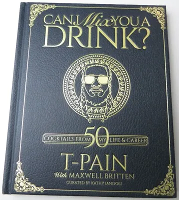 T-Pain Signed Autographed Hardcover Book Can I Mix You A Drink? JSA • $89.99