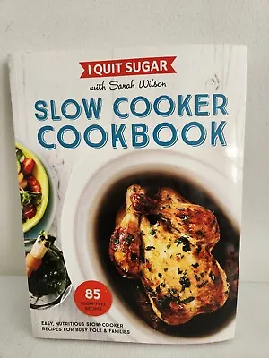 $11 • Buy I Quit Sugar Slow Cooker Cookbook By Sarah Wilson (Paperback)