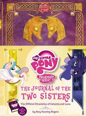 My Little Pony: The Journal Of The Two Sisters: The Official Chronicles Of... • $5.68