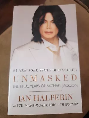 Unmasked: The Final Years Of Michael Jackson By Ian Halperin Paperback  • $6.50