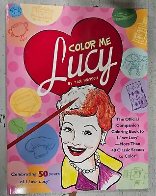 Color Me Lucy Official Coloring Book I LOVE LUCY LUCILLE BALL TV • $9.99