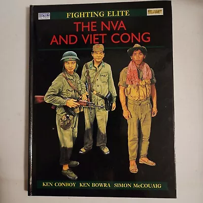 THE NVA AND VIET CONG Hardcover – Osprey Military 1991 By Ken Bowra Ken Conboy • $8