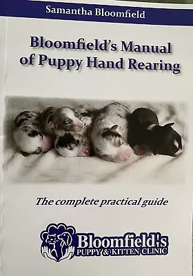 Bloomfield’s Manual Of Puppy Hand Rearing • £12.25