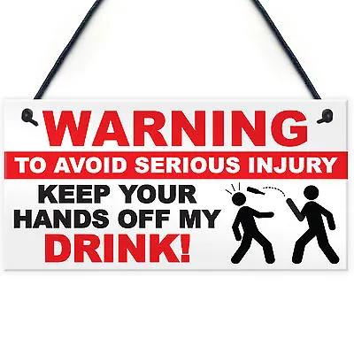 £3.99 • Buy FUNNY Warning Hands Off Drink Beer Man Cave Sign Alcohol Bar Pub Dad Friend Stag