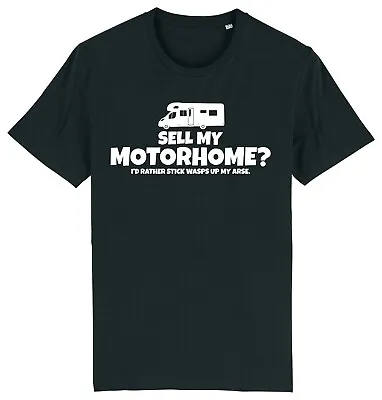 SELL MY MOTORHOME? I'd Rather... Motorhome Camping Caravan T-Shirt • £9.95