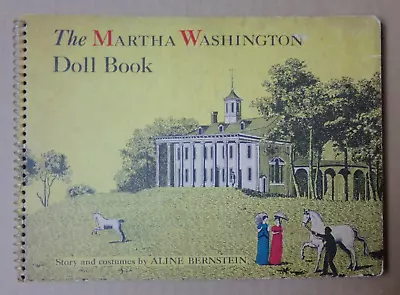 The Martha Washington Doll Book - Story & Costumes By Aline Bernstein ©1945 • $9.99