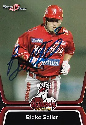 Blake Gailen Signed Auto'd 2013 Dream Card #17 Venados De Mazatlan Wbc Israel • $19.99