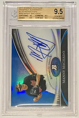 Manny Machado 2011 Platinum Blue Ref Rookie ￼￼￼Autograph BGS 9.5 Auto 10 GEM /99 • $566.99