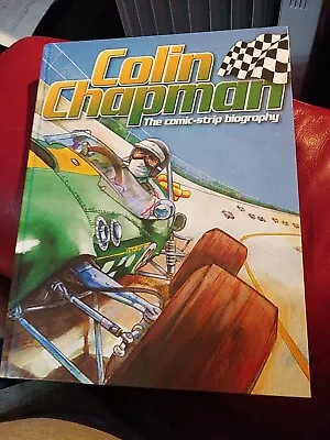 Colin Chapman: The Comic-strip Biography By Denis Bernard (Hardcover 2013) • £9.99