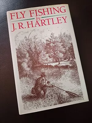 Fly Fishing By J.R. Hartley Hardcover Rare Very Good Condition Hardback 1991! • £30