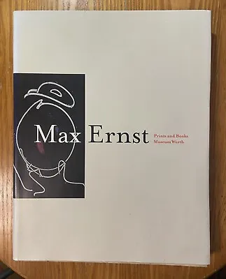 Max Ernst: Prints & Books. Lufthansa Collection. Ruth Wurster SC 1991 VG Cond • $63