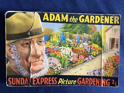 Adam The Gardener Sunday Express Picture Gardening Book. 1954 • £3.50