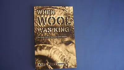 When Wool Was King By Alec Morrison - Paperback • $14.35