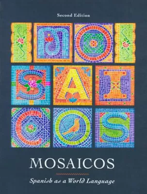 Mosaicos : Spanish As A World Language Hardcover • $4.50