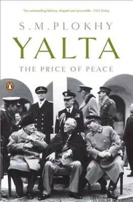 Yalta: The Price Of Peace - Paperback By Plokhy S. M. - ACCEPTABLE • $4.97