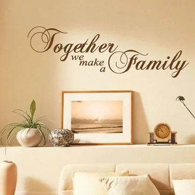 £4.99 • Buy Together We Make A Family Wall Sticker Quotes Wall Art Stickers Bedroom Decals