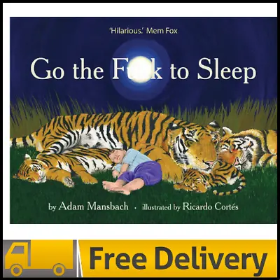 $19.72 • Buy Go The Fuck To Sleep HARDCOVER BOOK By Adam Mansbach BRAND NEW FREE SHIPPING AU
