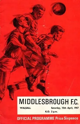 66/67 MIDDLESBROUGH (PROMOTED) V WALSALL DIVISION THREE 0-2 15.04.67 ATT. 18090 • £1.50