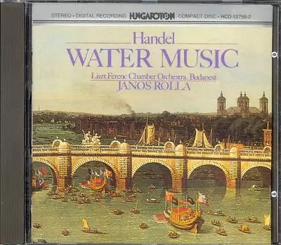 HANDEL - Water Music - Janos ROLLA / Liszt Ferenc Chamber Orchestra - Hungaroton • £23.34