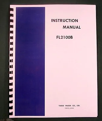 Yaesu FL-2100B Instruction Manual: 33  Foldout Schematic & Card Stock Covers! • $23.50