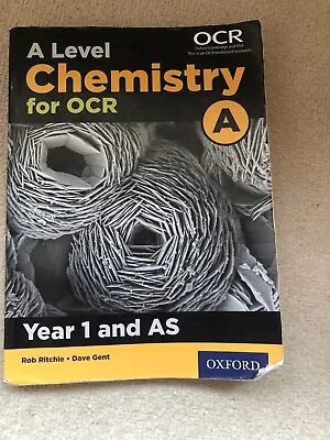 A Level Chemistry A For OCR Year 1 And AS Student Book By Rob Ritchie Dave Gen • £9.99