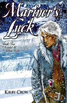 Mariner's Luck: Book Two Of Scarlet And The White Wolf: Volume 2.9781542904919<| • $35.07