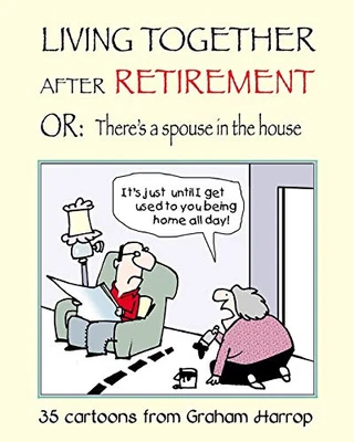 £3 • Buy Living Together After Retirement: Or, There's A Spouse In The House