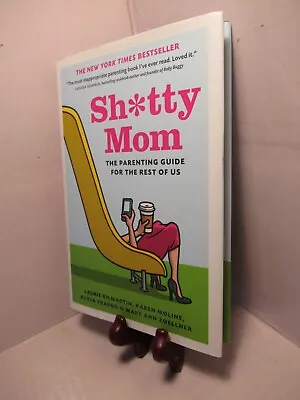 Sh*tty Mom: The Parenting Guide For The Rest Of Us • $9.61