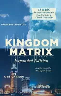 Kingdom Matrix: Designing A Church For The Kingdom Of God • $5.34