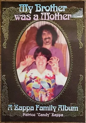 My Brother Was A Mother A Zappa Family Album By Patrice Candy Zappa Softcover • $20