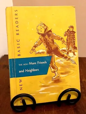 VYG 1956 The New More Friends And Neighbors Basic Reader Stories Curriculum HC • $16.14