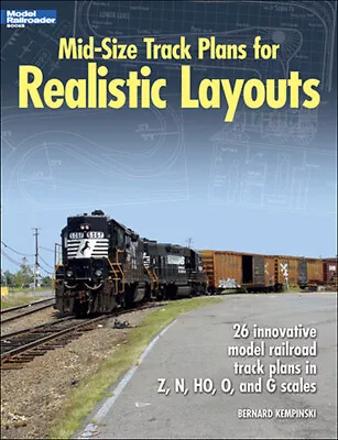 Kalmbach - Mid-Size Track Plans For Realistic Layouts • $30.80