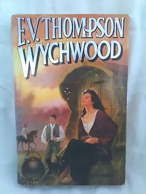 E.V. Thompson. Wychwood. Hardback In Dustjacket. 1992 • £5.85